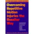 Overcoming Repetitive Motion Injuries