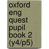 Oxford Eng Quest Pupil Book 2 (y4/p5) by Kate Ruttle