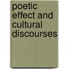 Poetic Effect And Cultural Discourses door Onbekend