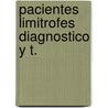 Pacientes Limitrofes Diagnostico y T. by Roberto Fernndez Labriola