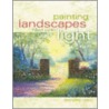 Painting Landscapes Filled with Light door Dorothy Dent
