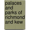 Palaces And Parks Of Richmond And Kew door John Cloake