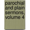 Parochial And Plain Sermons, Volume 4 door John Henry Newman