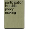 Participation In Public Policy Making door Onbekend