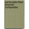 Particulate-Filled Polymer Composites by Unknown