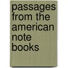 Passages From The American Note Books by Nathaniel Hawthorne