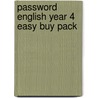 Password English Year 4 Easy Buy Pack by Unknown