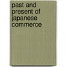 Past and Present of Japanese Commerce door Yetaro Kinosita
