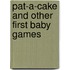 Pat-A-Cake and Other First Baby Games
