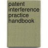 Patent Interference Practice Handbook by Jerome Rosenstock
