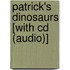 Patrick's Dinosaurs [with Cd (audio)]