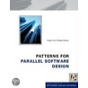 Patterns For Parallel Software Design by Jorge Luis Ortega-Arjona