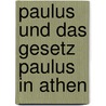 Paulus und das Gesetz Paulus in Athen by Johannes Riede