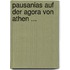 Pausanias Auf Der Agora Von Athen ...