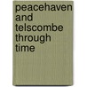 Peacehaven And Telscombe Through Time by Stanley Bernard
