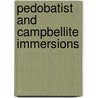 Pedobatist And Campbellite Immersions by Dayton