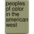 Peoples of Color in the American West