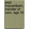 Pepi Mazambam, Mender Of Cars, Age 10 door James Mason