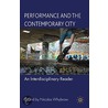 Performance and the Contemporary City by Nicolas Whybrow