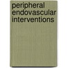 Peripheral Endovascular Interventions door Onbekend