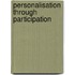 Personalisation Through Participation