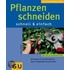 Pflanzen schneiden, schnell & einfach