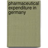 Pharmaceutical Expenditure in Germany by Sascha G. Wolf