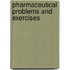 Pharmaceutical Problems And Exercises