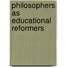 Philosophers As Educational Reformers door Peter Gordon