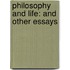 Philosophy And Life: And Other Essays