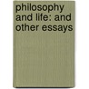 Philosophy And Life: And Other Essays door John Henry Muirhead
