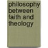 Philosophy Between Faith And Theology