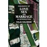 Philosophy Of Love, Sex, And Marriage by Raja Halwani