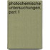 Photochemische Untersuchungen, Part 1