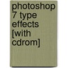 Photoshop 7 Type Effects [with Cdrom] door Kyung-In Jang