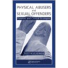 Physical Abusers And Sexual Offenders door Scott Allen Johnson