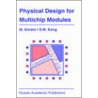 Physical Design For Multichip Modules door Sung-Mo Kang