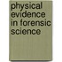 Physical Evidence in Forensic Science