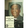 Picturing China In The American Press door David Perlmutter