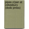Pipes O'Pan At Zekesbury (Dodo Press) door James Whitcomb Riley