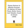 Plantae Rariores in Hibernia Inventae door Walter Wade