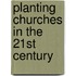 Planting Churches in the 21st Century