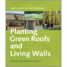 Planting Green Roofs and Living Walls door Noel Kingsbury