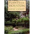 Plants For Houston And The Gulf Coast