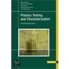 Plastics Testing and Characterization door Alberto C. Naranjo