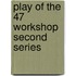 Play Of The 47 Workshop Second Series