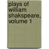 Plays of William Shakspeare, Volume 1 door Shakespeare William Shakespeare