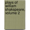 Plays of William Shakspeare, Volume 2 door Shakespeare William Shakespeare