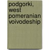 Podgorki, West Pomeranian Voivodeship door Miriam T. Timpledon