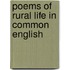 Poems Of Rural Life In Common English